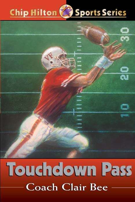 Book cover of Touchdown Pass (Chip Hilton Sports Series #1)