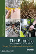 The Biomass Assessment Handbook: Energy for a sustainable environment