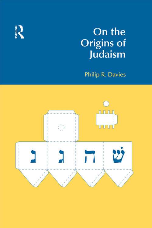 On the Origins of Judaism (BibleWorld)