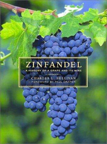 Book cover of Zinfandel: A History of a Grape and Its Wine
