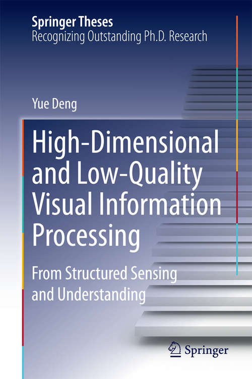 Book cover of High-Dimensional and Low-Quality Visual Information Processing