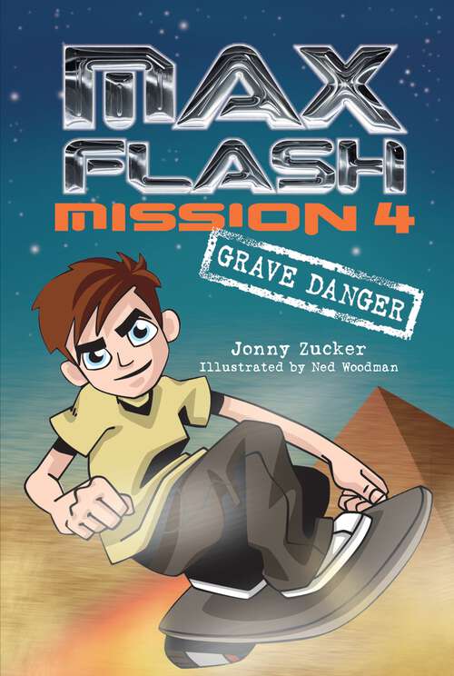 Book cover of Mission 4: Grave Danger (Max Flash #4)