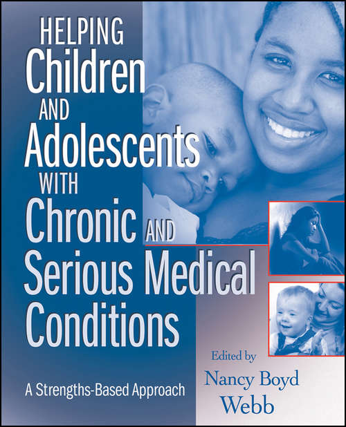 Helping Children and Adolescents with Chronic and Serious Medical Conditions