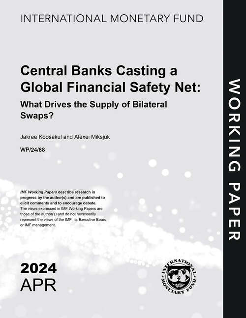 Book cover of Central Banks Casting a Global Financial Safety Net: What Drives the Supply of Bilateral Swaps?