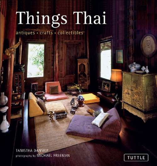Book cover of Things Thai: Antiques, Crafts, Collectibles