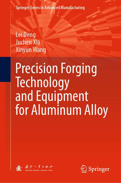 Cover image of Precision Forging Technology and Equipment for Aluminum Alloy