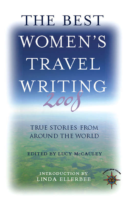 Book cover of The Best Women's Travel Writing 2008