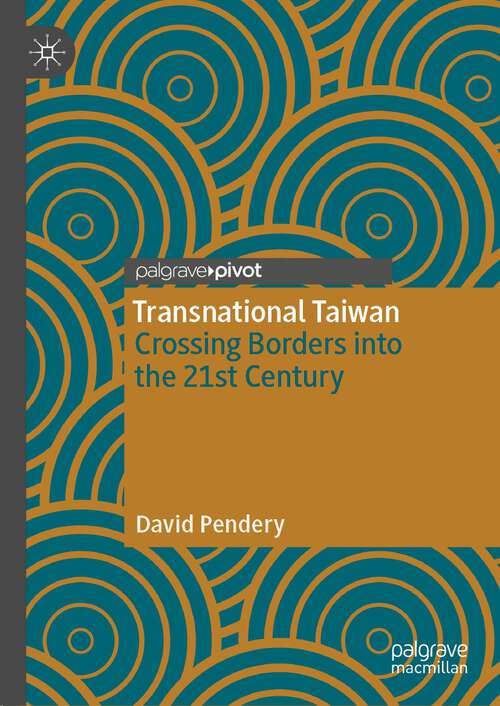 Book cover of Transnational Taiwan: Crossing Borders into the 21st Century (1st ed. 2022)