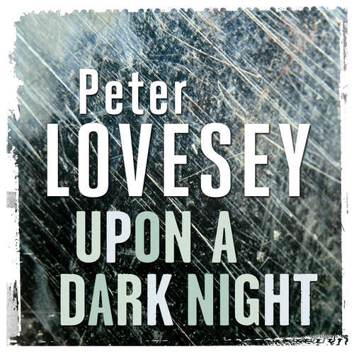 Book cover of Upon A Dark Night: 5 (Peter Diamond Mystery #5)