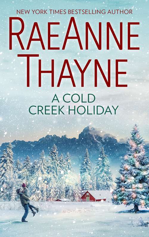 A Cold Creek Holiday: The Cowboy's Christmas Miracle A Cold Creek Holiday (The Cowboys of Cold Creek #7)