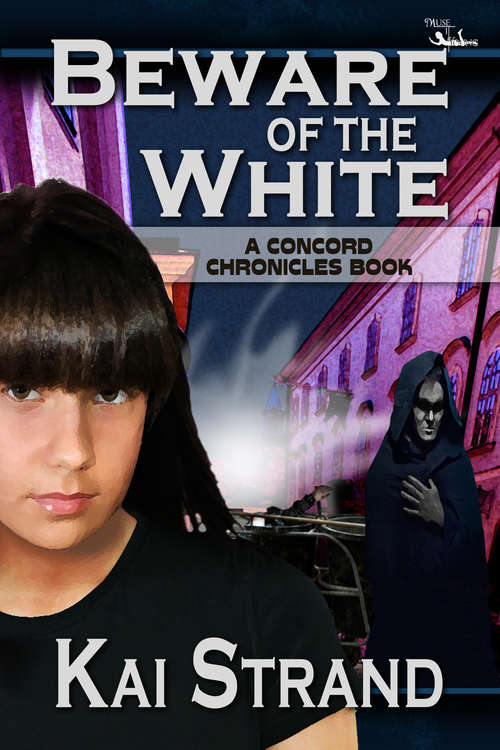 Book cover of Beware of the White: A Concord Chronicles Book