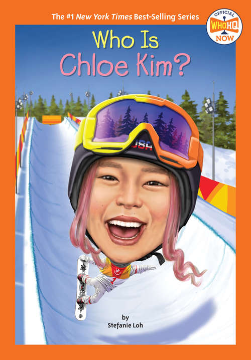 Who Is Chloe Kim? (Who HQ Now)