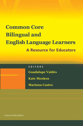 Book cover of Common Core, Bilingual and English Language Learners: A Resource for All Educators