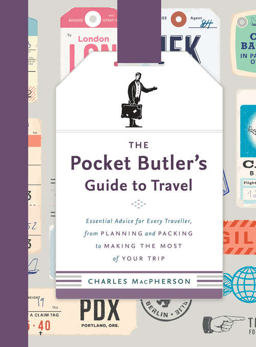 Book cover of The Pocket Butler's Guide to Travel: Essential Advice for Every Traveller, from Planning and Packing to Making the  Most of Your Trip (Pocket Butler)