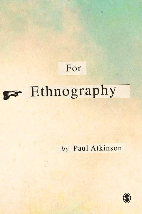 For Ethnography: Ethnography For The Digital Age (New Technologies For Social Research Ser.)