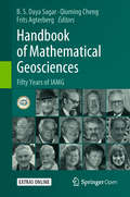 Handbook of Mathematical Geosciences: Fifty Years of IAMG