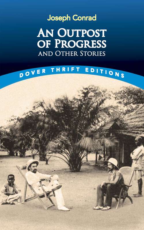 Book cover of An Outpost of Progress and Other Stories (Dover Thrift Editions)