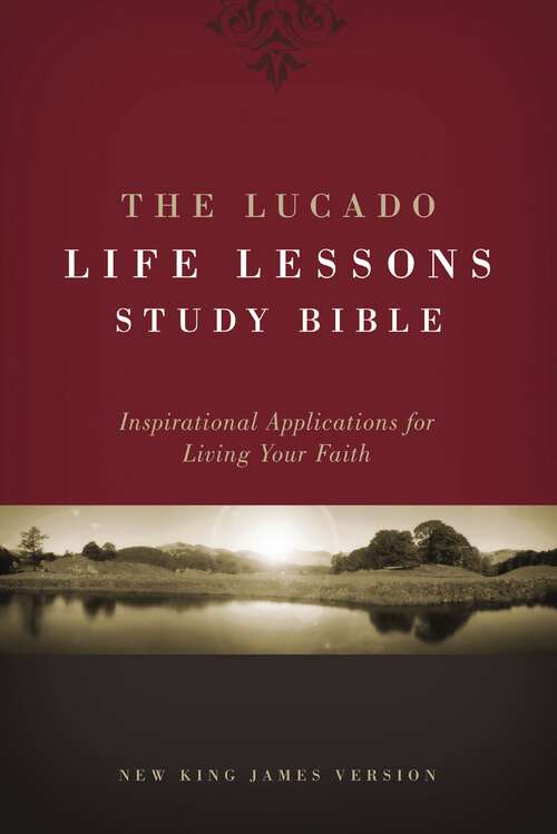 Book cover of NKJV, The Lucado Life Lessons Study Bible, eBook: Inspirational Applications for Living Your Faith (Inspirational Bible Study; Life Lessons With Max Lucado Ser.)