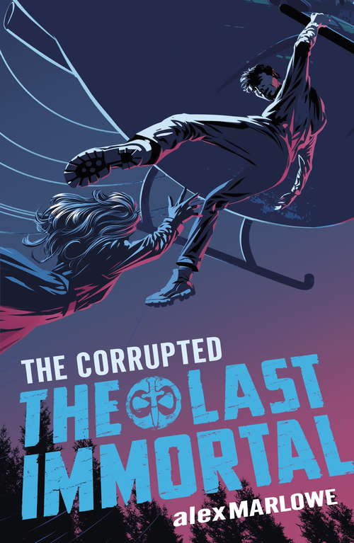 Book cover of The Corrupted: Book 3 (The Last Immortal #3)