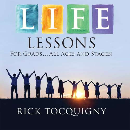 Book cover of Life Lessons: For Grads . . . All Ages and Stages!
