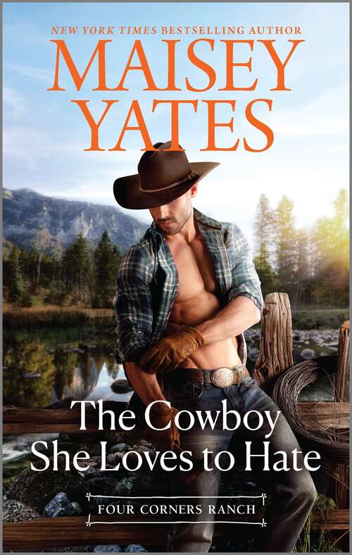 Book cover of The Cowboy She Loves to Hate (Original) (Four Corners Ranch)