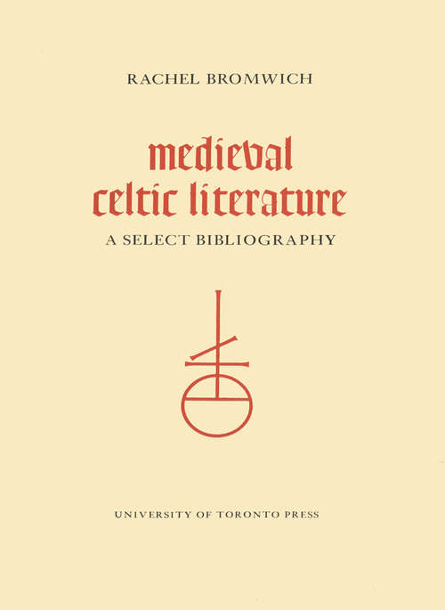 Book cover of Medieval Celtic Literature: A Select Bibliography
