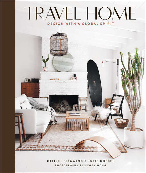 Book cover of Travel Home: Design with a Global Spirit