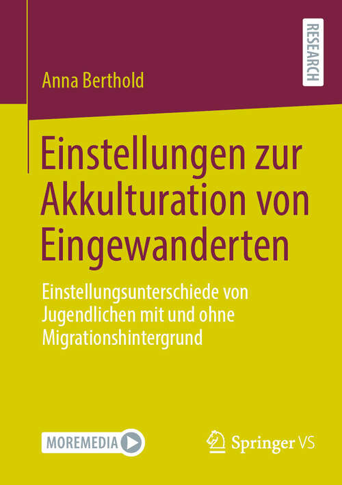 Book cover of Einstellungen zur Akkulturation von Eingewanderten: Einstellungsunterschiede von Jugendlichen mit und ohne Migrationshintergrund