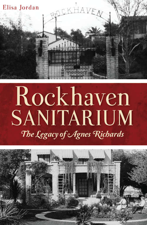 Book cover of Rockhaven Sanitarium: The Legacy of Agnes Richards (Landmarks)