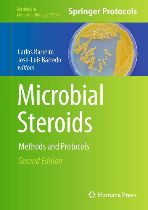 Book cover of Microbial Steroids: Methods and Protocols (2nd ed. 2023) (Methods in Molecular Biology #2704)