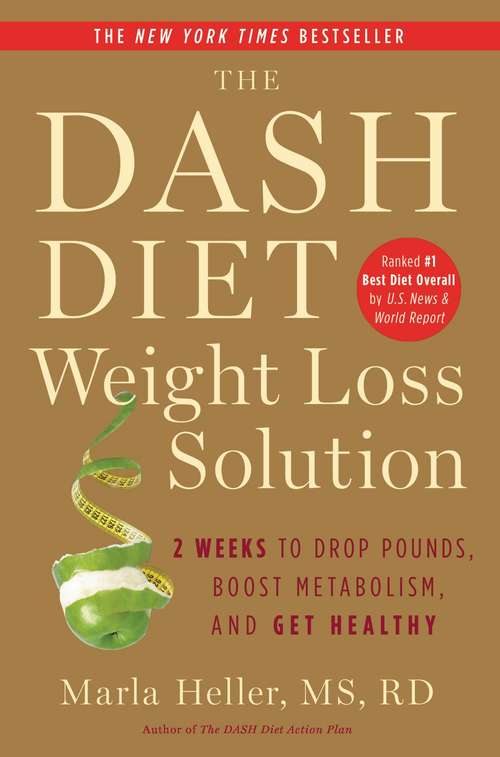 Book cover of The Dash Diet Weight Loss Solution