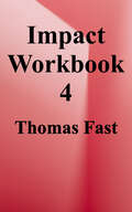 Impact 4: Workbook