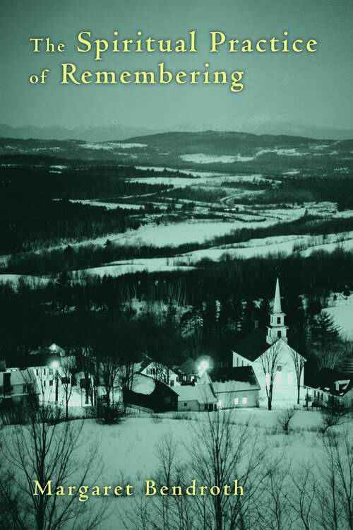 Book cover of The Spiritual Practice of Remembering