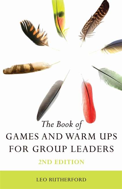 Book cover of The Book of Games and Warm Ups for Group Leaders 2nd Edition