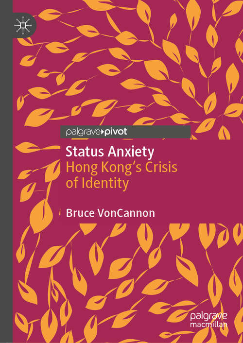 Status Anxiety: Hong Kong's Crisis of Identity