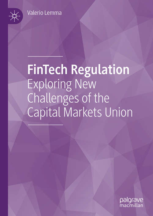 Book cover of FinTech Regulation: Exploring New Challenges of the Capital Markets Union (1st ed. 2020)