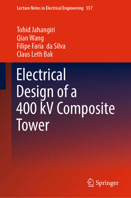 Electrical Design of a 400 kV Composite Tower (Lecture Notes in Electrical Engineering #557)