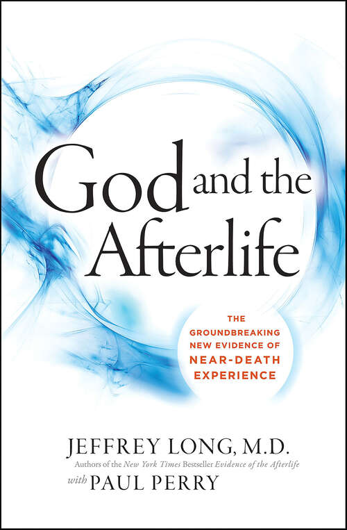 Book cover of God and the Afterlife: The Groundbreaking New Evidence for God and Near-Death Experience