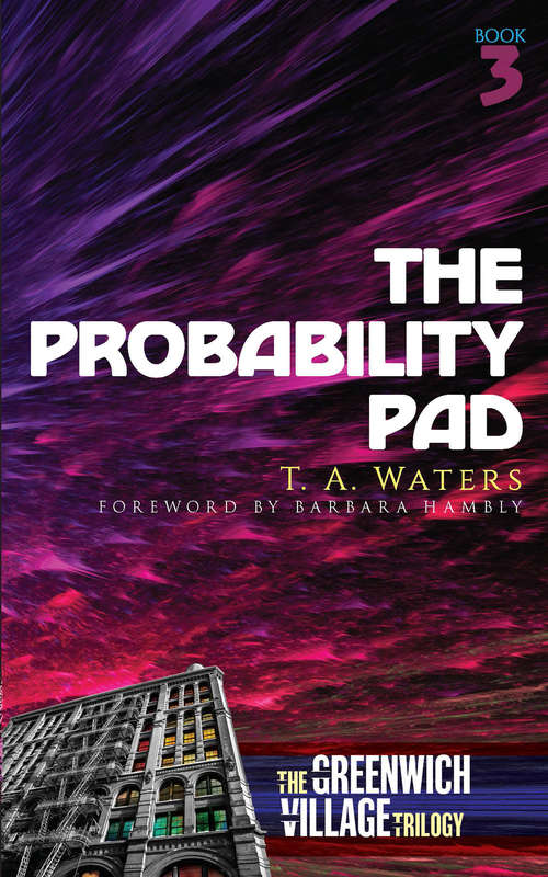Book cover of The Probability Pad: The Greenwich Village Trilogy Book Three
