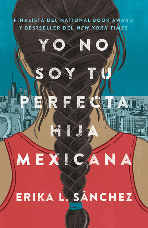 Book cover of Yo no soy tu perfecta hija mexicana