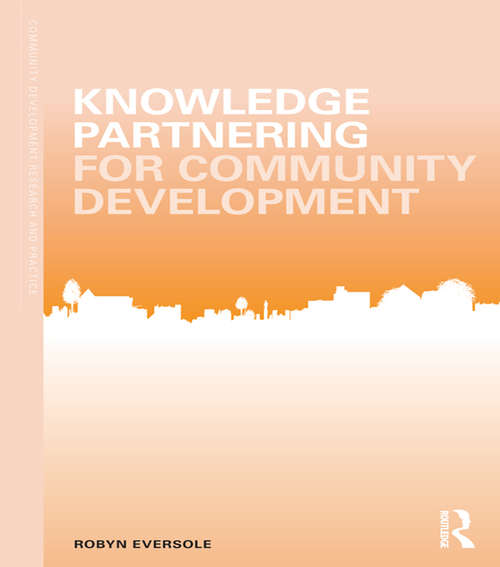 Book cover of Knowledge Partnering for Community Development (Community Development Research and Practice Series)