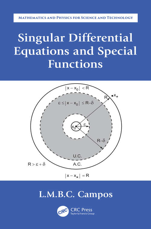 Singular Differential Equations and Special Functions (Mathematics and Physics for Science and Technology)