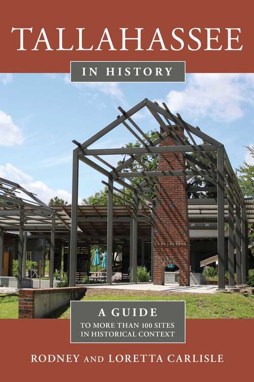 Book cover of Tallahassee in History: A Guide to More than 100 Sites in Historical Context