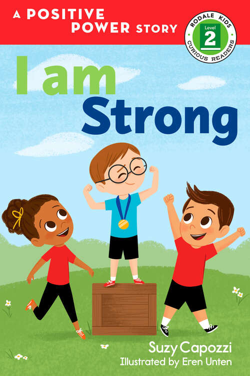 Book cover of I Am Strong: A Positive Power Story (Rodale Kids Curious Readers/Level 2 #3)