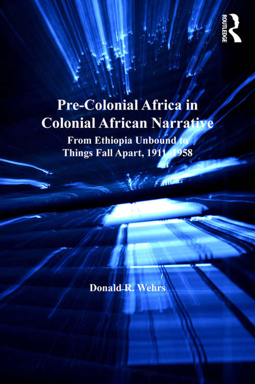 Pre-Colonial Africa in Colonial African Narratives