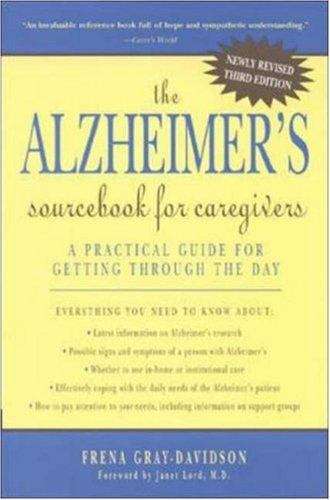Book cover of The Alzheimer's Sourcebook For Caregivers: A Practical Guide For Getting Through The Day