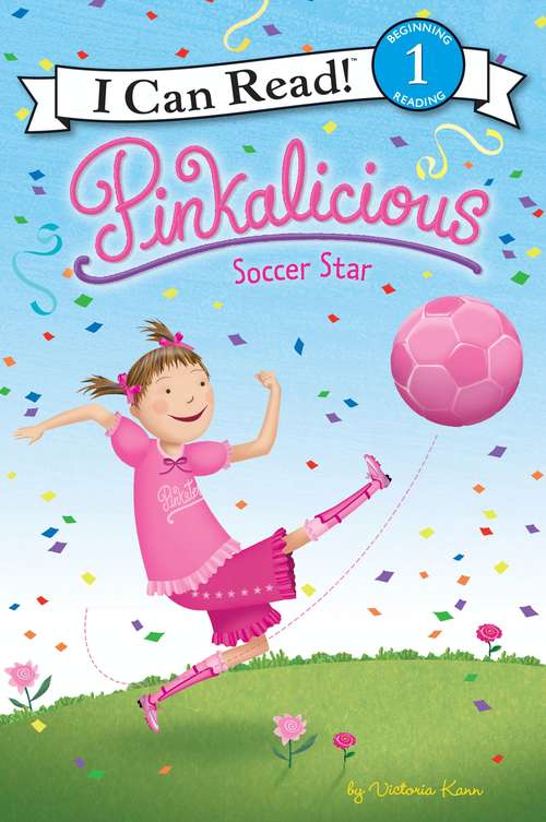 Book cover of Pinkalicious: Soccer Star (I Can Read Level 1)