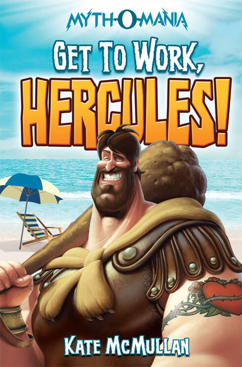 Book cover of Get To Work, Hercules!