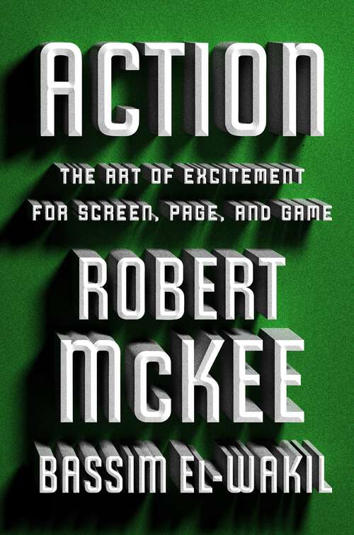 Book cover of Action: The Art of Excitement for Screen, Page, and Game
