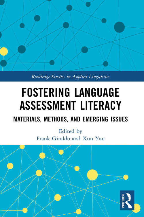 Book cover of Fostering Language Assessment Literacy: Materials, Methods, and Emerging Issues (1) (Routledge Studies in Applied Linguistics)